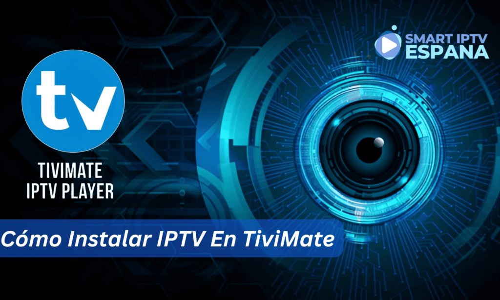 Instalar IPTV En TiviMate